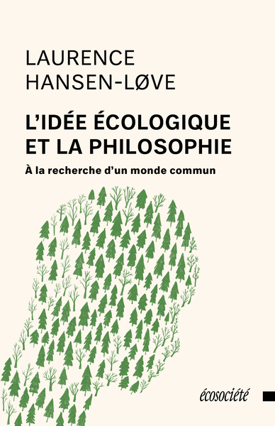 L'Idée écologique et la philosophie : A la recherche d'un monde commun