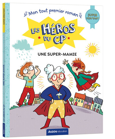 Les héros du CP. Une super-mamie : super débutant