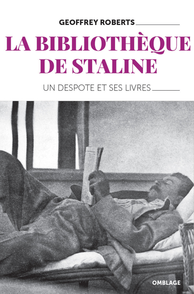 La bibliothèque de Staline : un despote et ses livres