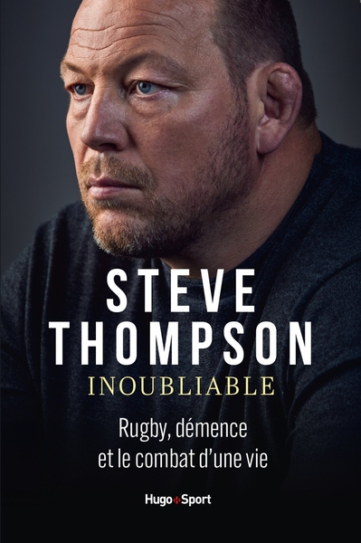 Inoubliable : rugby, démence et le combat d'une vie