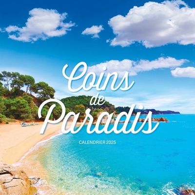 Calendrier mural coins de paradis 2025