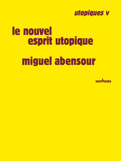 Utopiques. Vol. 5. Le nouvel esprit utopique