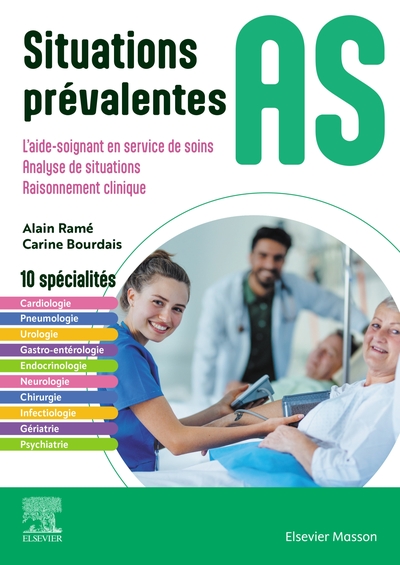 Situations prévalentes AS : l'aide-soignant en service de soins, analyse de situations, raisonnement clinique