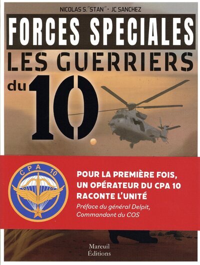 Forces spéciales : les guerriers du 10