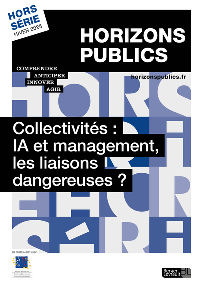 Horizons publics, hors-série. Collectivités : IA et management, les liaisons dangereuses ?