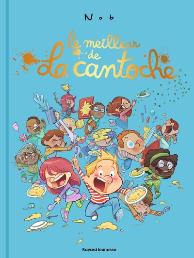 La cantoche. Le meilleur de La cantoche