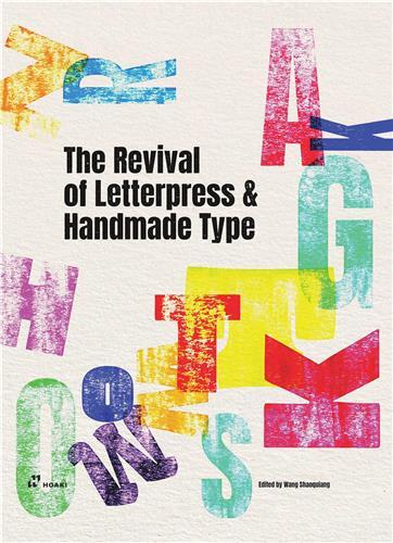 The Revival Of Letterpress And Handmade Type /anglais