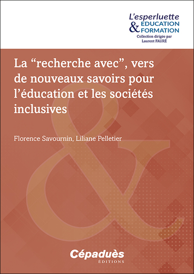 La recherche avec, vers de nouveaux savoirs pour l'éducation et les sociétés inclusives