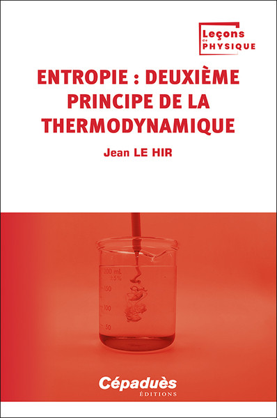 Entropie : deuxième principe de la thermodynamique. Tome 2