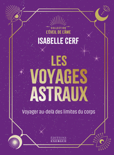 Voyages astraux : voyages au-delà des limites du corps