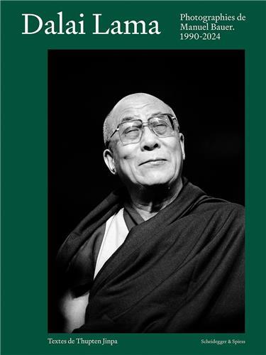 Dalai Lama Photographies de Manuel Bauer 1990-2024 /franCais