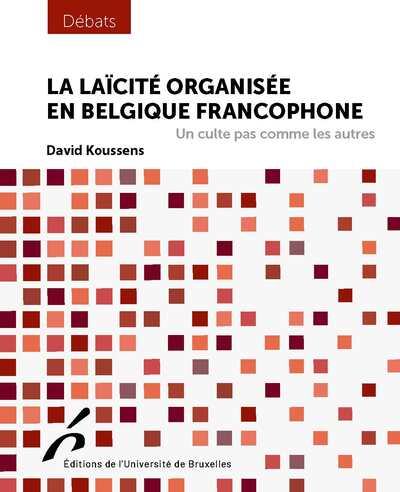 La laïcité organisée en Belgique francophone : un culte pas comme les autres