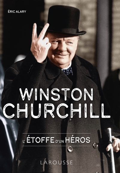 Winston Churchill, l'étoffe d'un héros