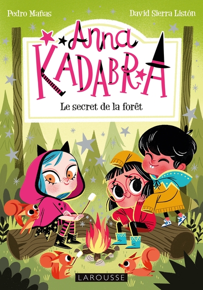Anna Kadabra. Le secret de la forêt