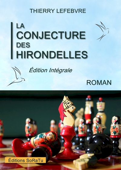 La conjecture des hirondelles édition intégrale