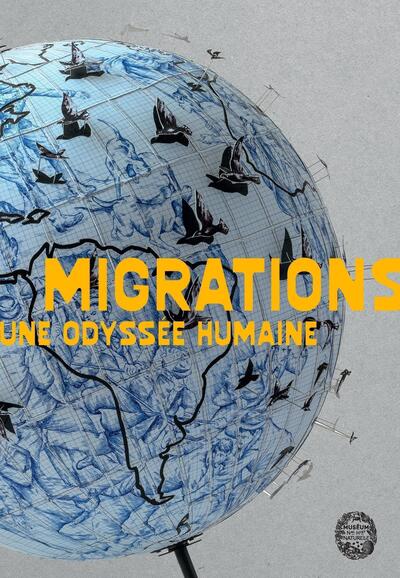 Migrations : une odyssée humaine : exposition, Paris, Musée de l'homme, du 27 novembre 2024 au 8 juin 2025