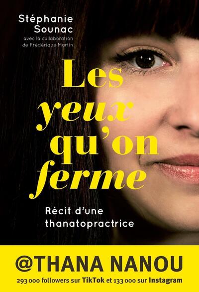 Les yeux qu'on ferme : récit d'une thanatopractrice