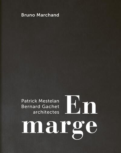 En marge : Mestelan et Gachet, architectes