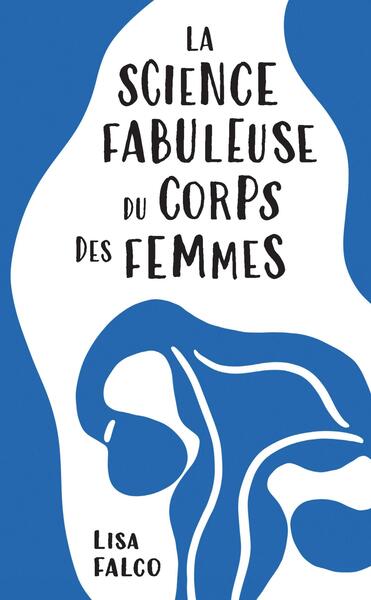 La science fabuleuse du corps des femmes