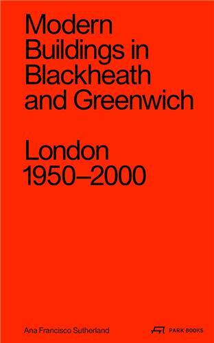 Modern Buildings in Blackheath and Greenwich /anglais