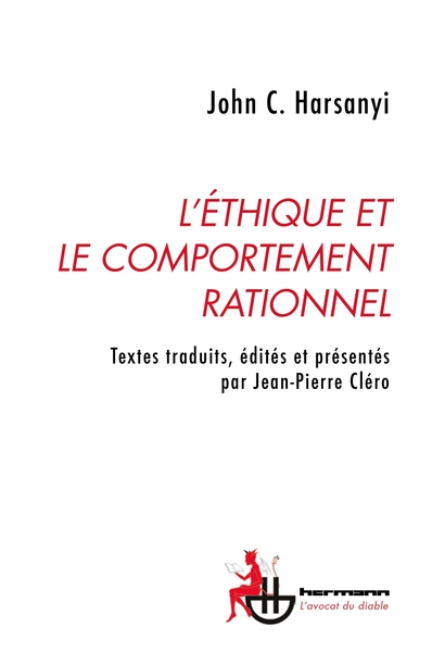 L'éthique et le comportement rationnel : la moralité et la théorie du comportement rationnel : essais sur l'éthique, le comportement social et l'explication scientifique