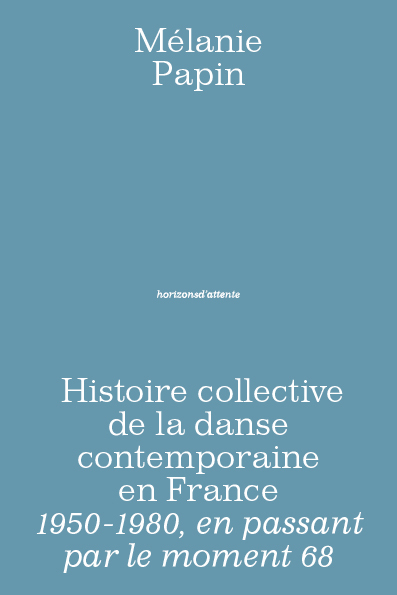 Histoire collective de la danse contemporaine en France