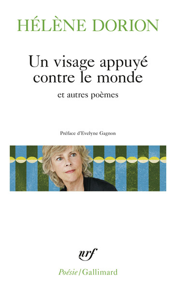 Un visage appuyé contre le monde : et autres poèmes