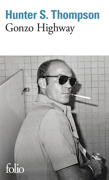 Gonzo highway : correspondance de Hunter S. Thompson