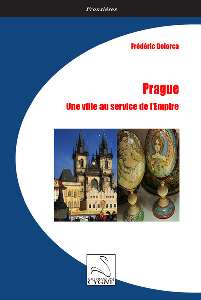 Prague : une ville au service de l’Empire