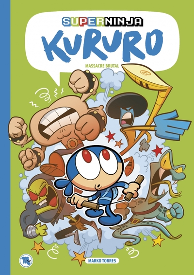 Super ninja Kururo. Vol. 2. Massacre brutal