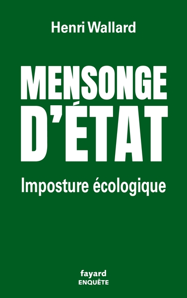 Mensonge d'Etat : imposture écologique