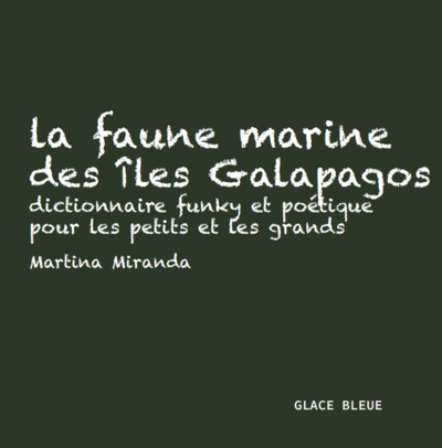 La faune marine des îles Galapagos dictionnaire funky et poétique pour les petits et les grands