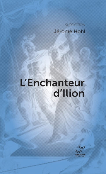 L'Enchanteur d'Ilion