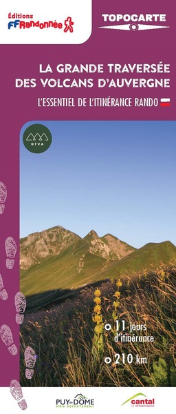 La traversée des volcans d'Auvergne : l'essentiel de l'itinéraire rando : 10 jours de randonnée, 155 km d'itinéraire