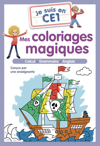 Je suis en CE1 : mes coloriages magiques : calcul, grammaire, anglais