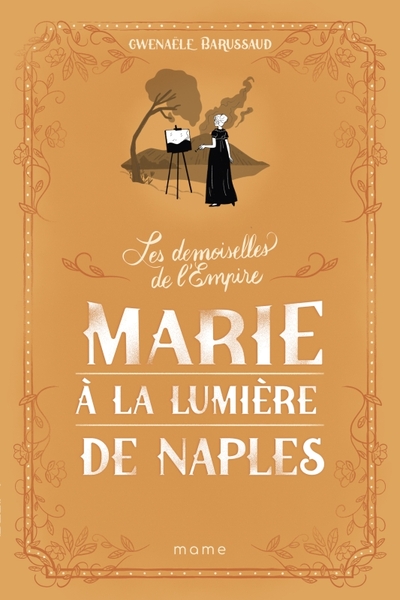 Les demoiselles de l'Empire. Vol. 4. Marie à la lumière de Naples