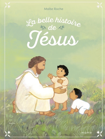 La belle histoire de Jésus