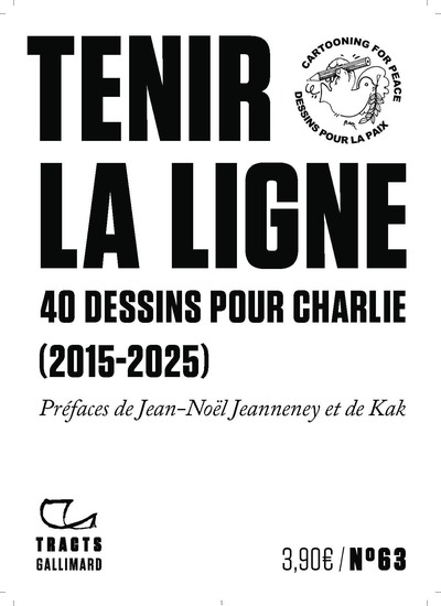 Tenir la ligne : 40 dessins pour Charlie (2015-2025)