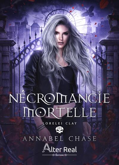 Lorelei Clay. Vol. 3. Nécromancie mortelle