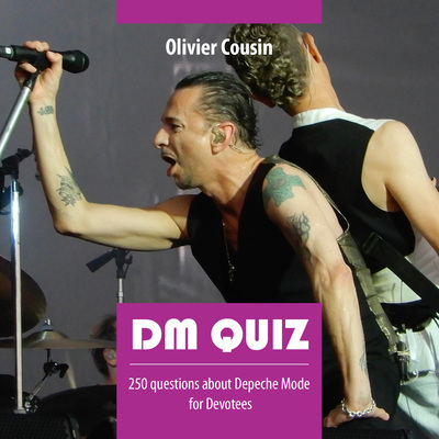 DM QUIZ 250 questions about Depeche Mode for Devotees