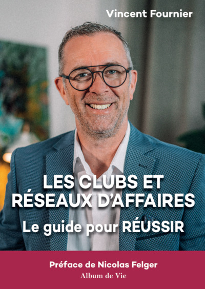 Les Clubs et Réseaux d'affaires Le guide pour réussir