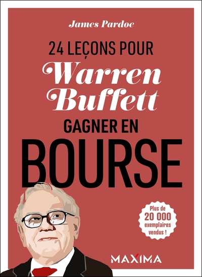 Warren Buffett : 24 leçons pour gagner en bourse