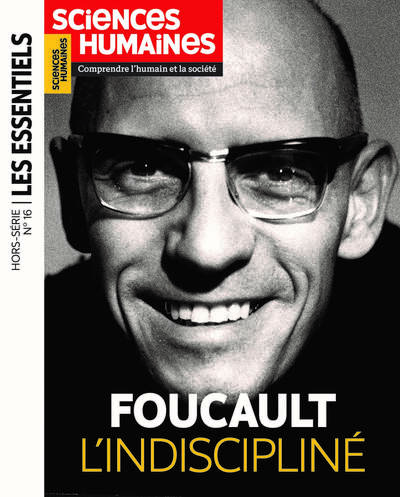 Sciences humaine HS Les Essentiels N°16 : Foucault - Avril 2024