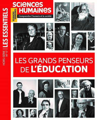 Sciences Humaine HS Les Essentiels N°17 : Les grands penseurs de l'éducation - Octobre 2024