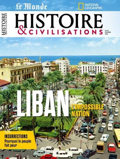 Histoire et Civilisations n°113 : Le Liban - Février 2025