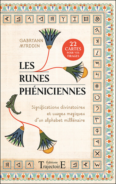 Les runes phéniciennes : significations divinatoires et usages magiques d'un alphabet millénaire : 22 cartes pour vos tirages