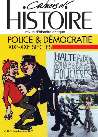 Les Cahiers d'histoire N° 162 : Police et démocratie de la Révolution au XXIème siècle