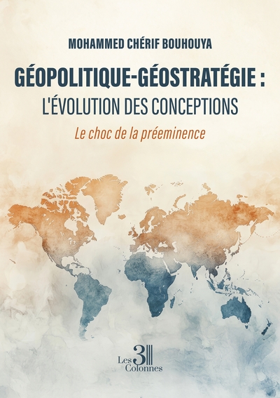 Géopolitique-Géostratégie : L'évolution des conceptions : Le choc de la préeminence