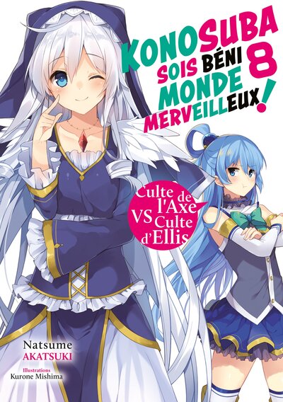 Konosuba : sois béni monde merveilleux !. Vol. 8. Culte de l'axe vs culte d'Ellis