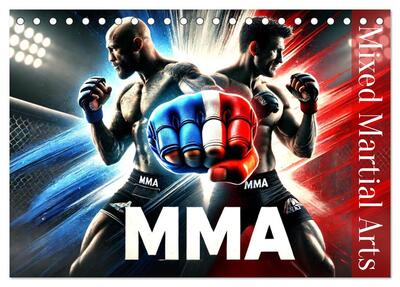 MMA : Mixed Martial Arts France (Calendrier de bureau 2025 DIN A5 vertical), CALVENDO calendrier mensuel : Les meilleurs moments du MMA – Force et technique en action